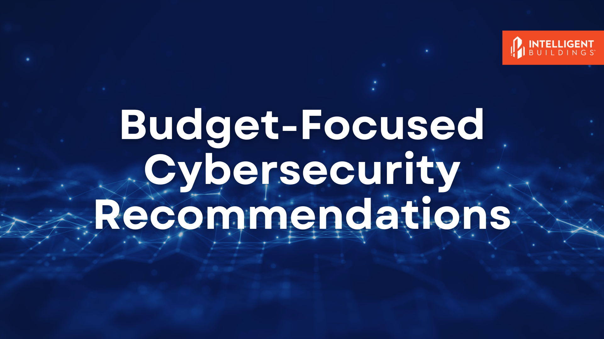 Budget-Focused Cybersecurity Recommendations