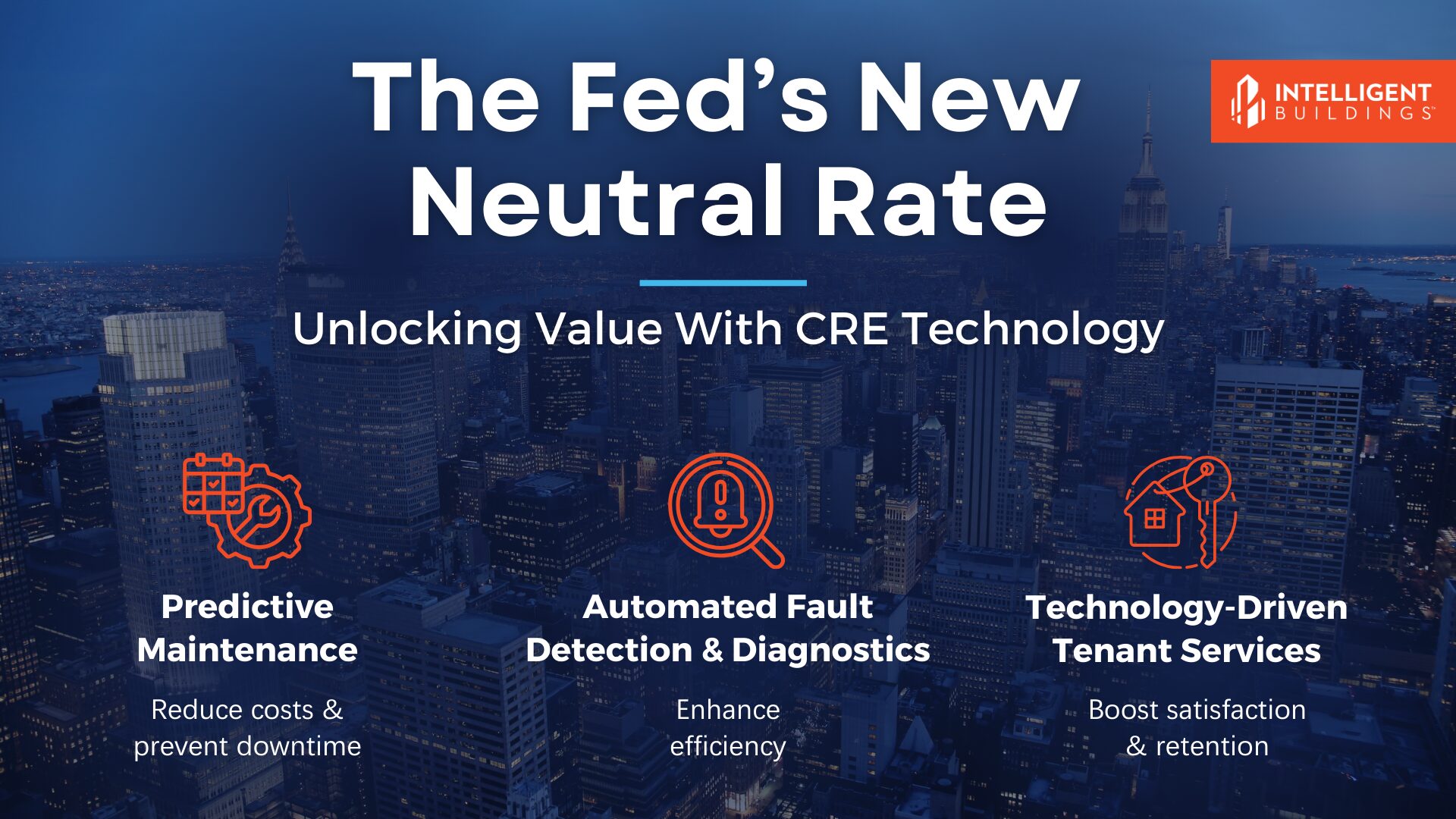 The Fed’s New Neutral Rate: Unlocking Value with CRE Technology